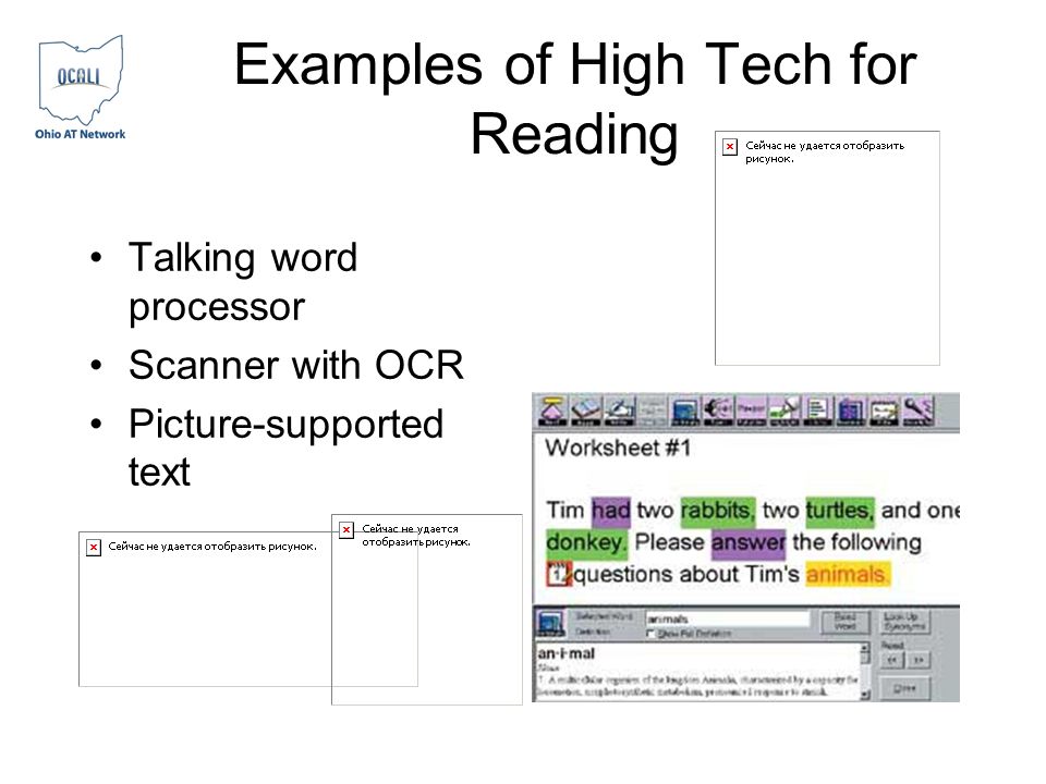 Examples of High Tech for Reading Talking word processor Scanner with OCR Picture-supported text