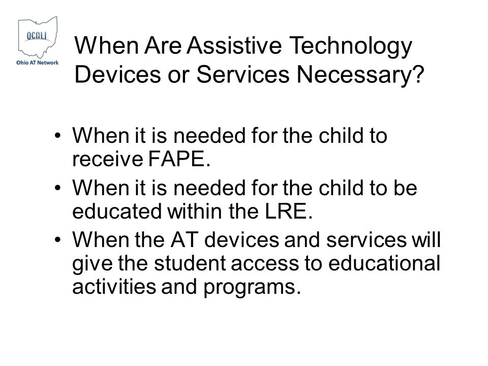 When Are Assistive Technology Devices or Services Necessary.