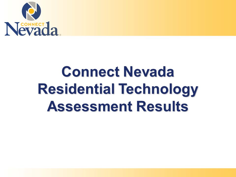 Connect Nevada Residential Technology Assessment Results