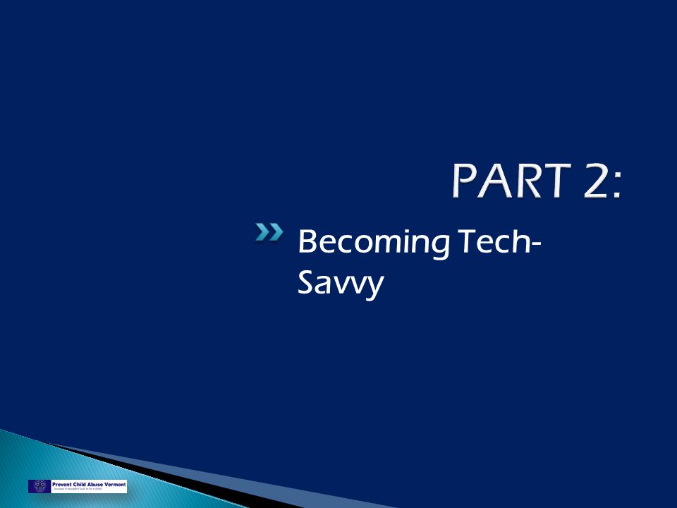 Becoming Tech- Savvy