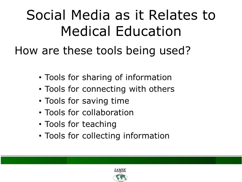 Social Media as it Relates to Medical Education How are these tools being used.