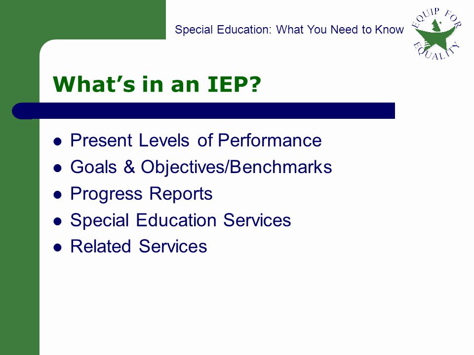 Special Education: What You Need to Know 13 Whats in an IEP.