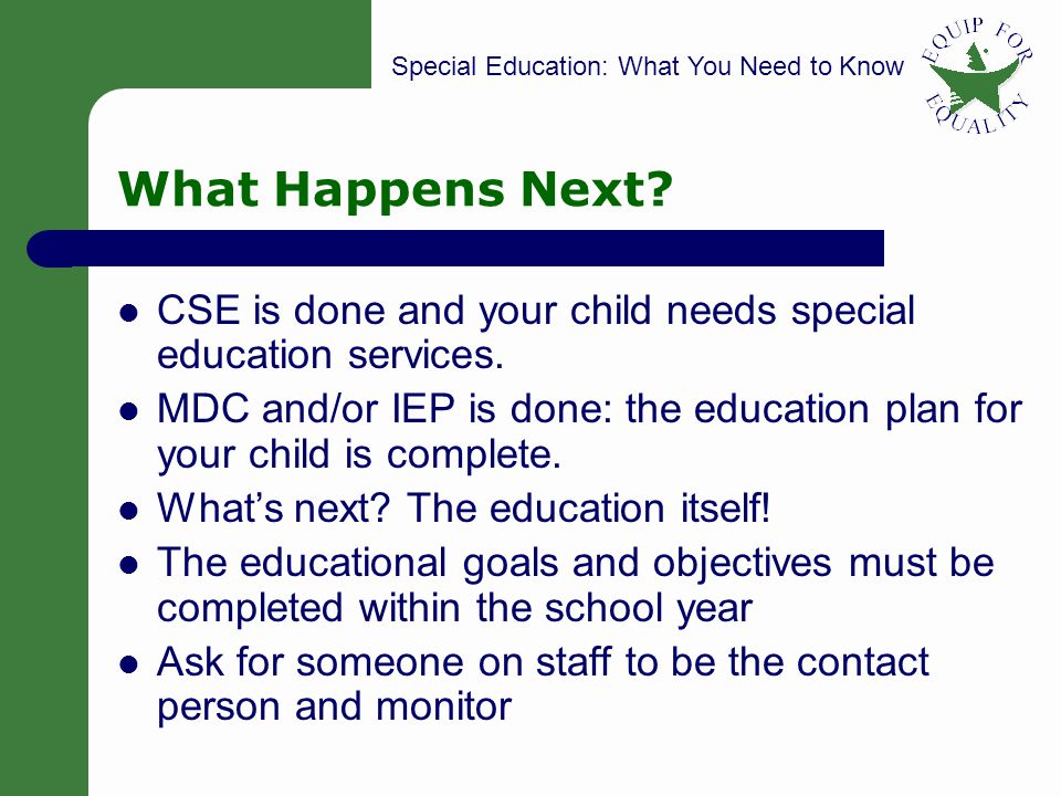Special Education: What You Need to Know 14 What Happens Next.