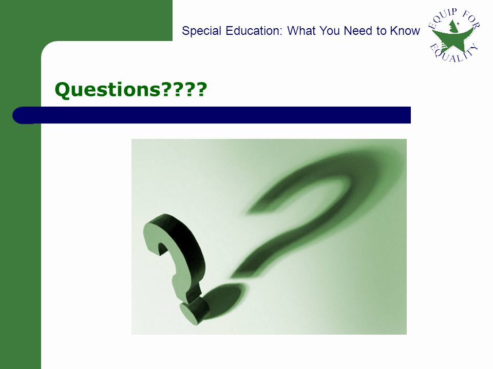 Special Education: What You Need to Know 22 Questions