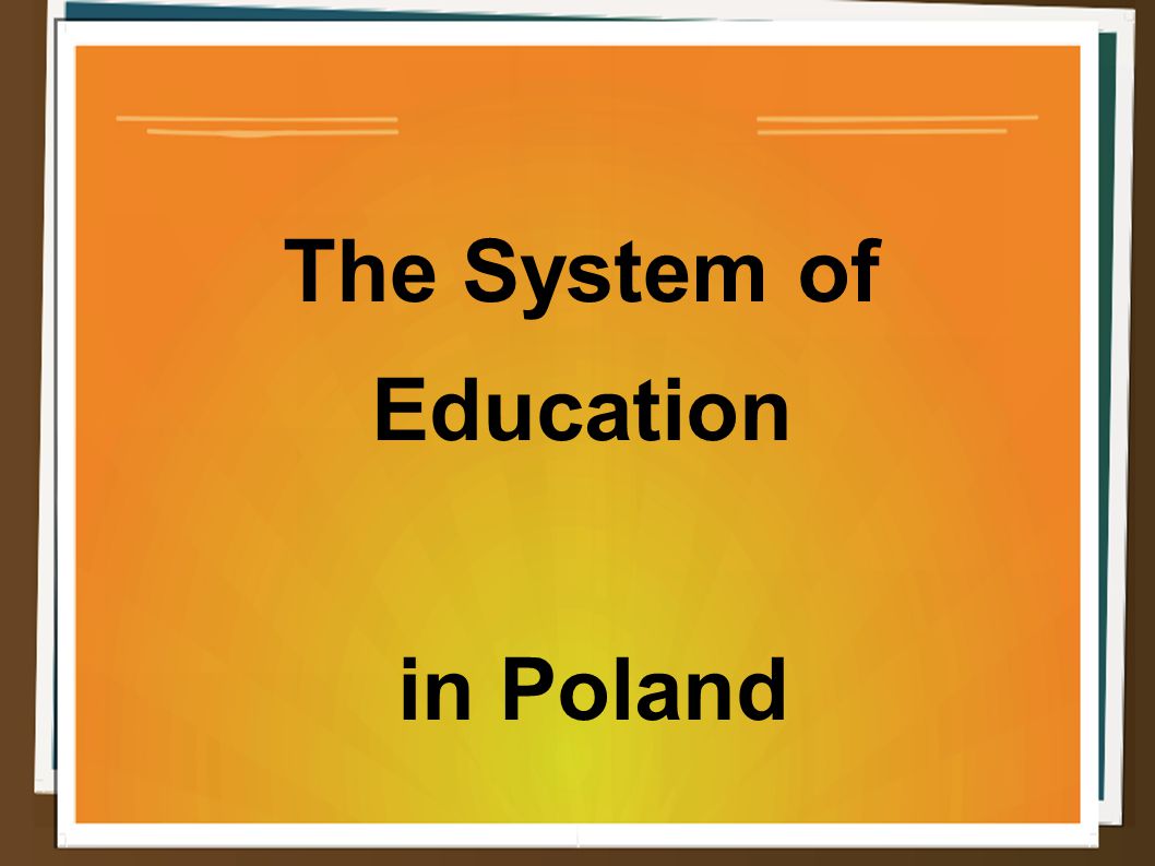 The System of Education in Poland