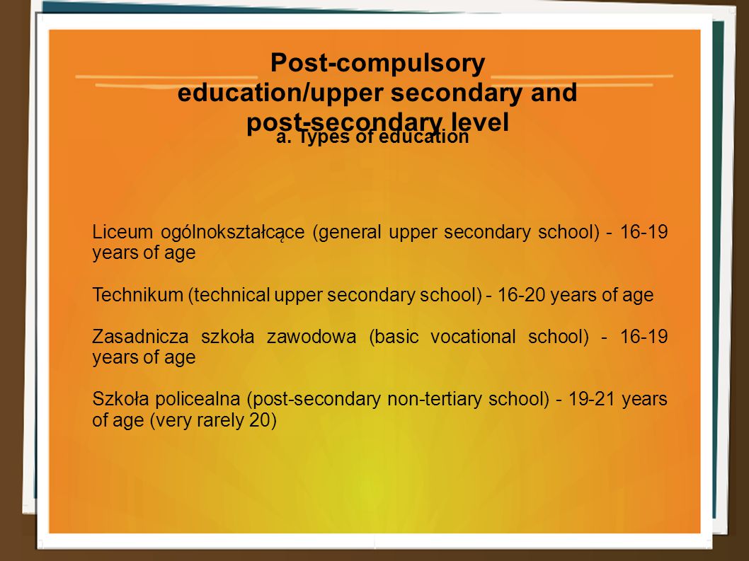 Post-compulsory education/upper secondary and post-secondary level a.