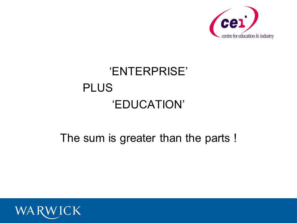 ENTERPRISE PLUS EDUCATION The sum is greater than the parts !