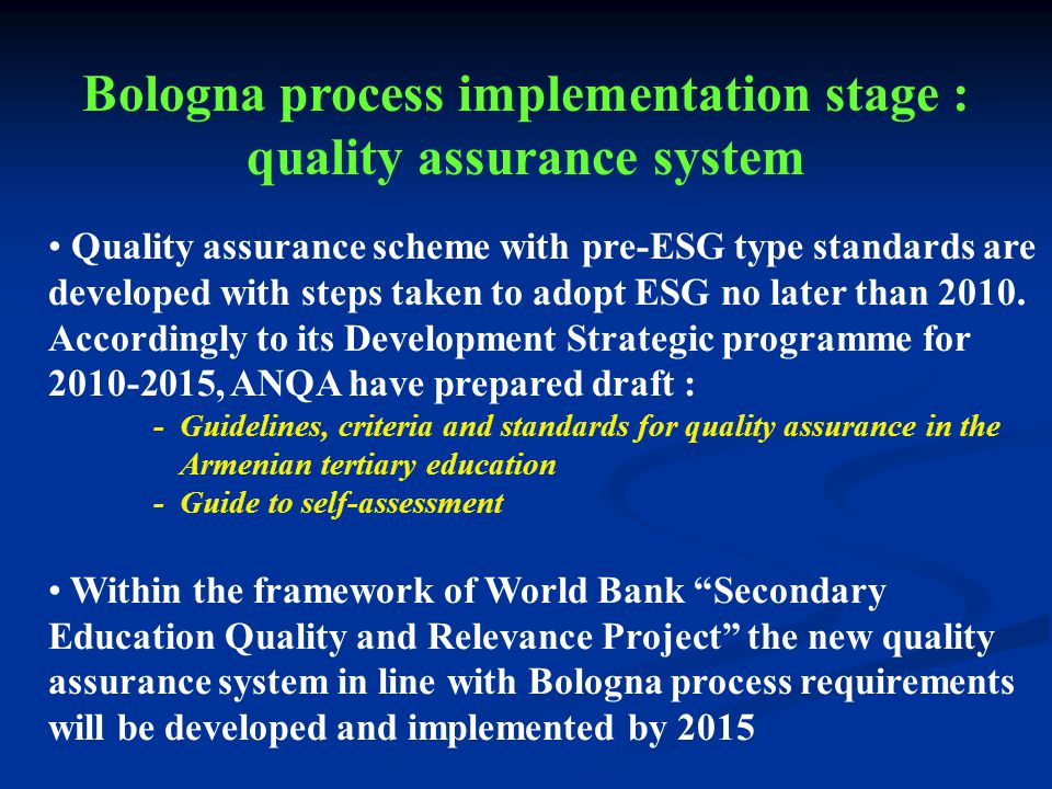 Quality assurance scheme with pre-ESG type standards are developed with steps taken to adopt ESG no later than 2010.