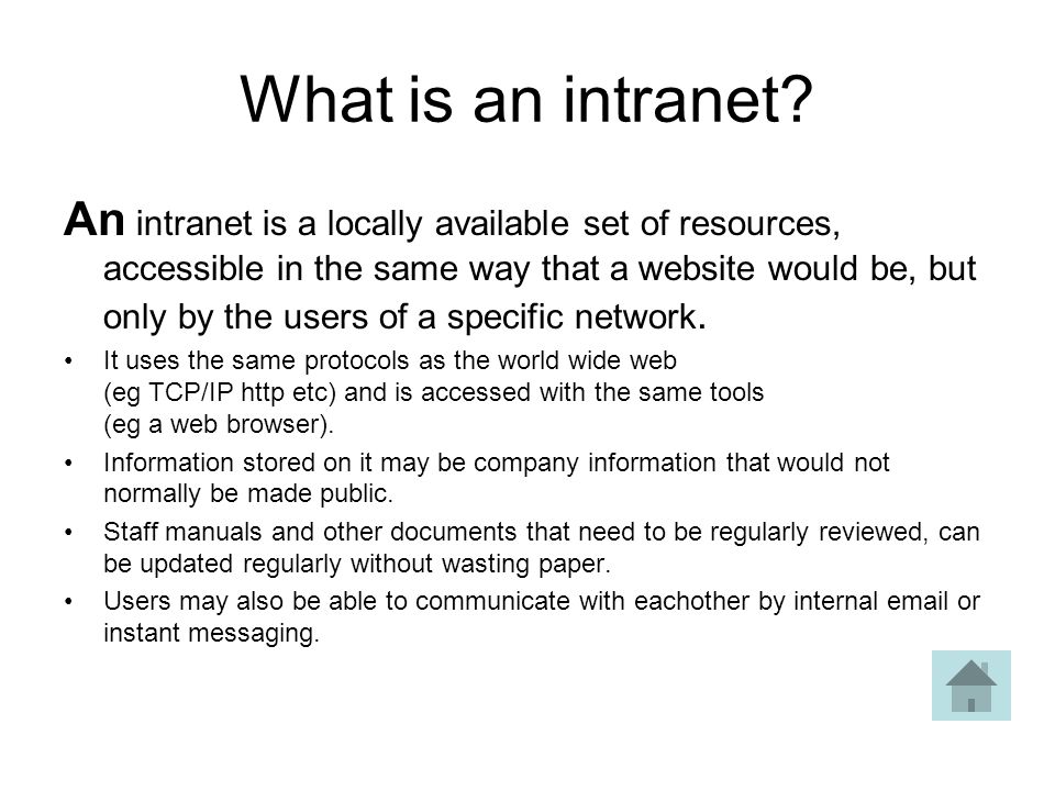 What is an intranet.