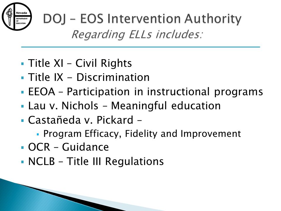 Title XI – Civil Rights Title IX - Discrimination EEOA – Participation in instructional programs Lau v.