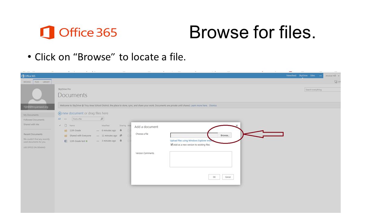 Browse for files. Click on Browse to locate a file.