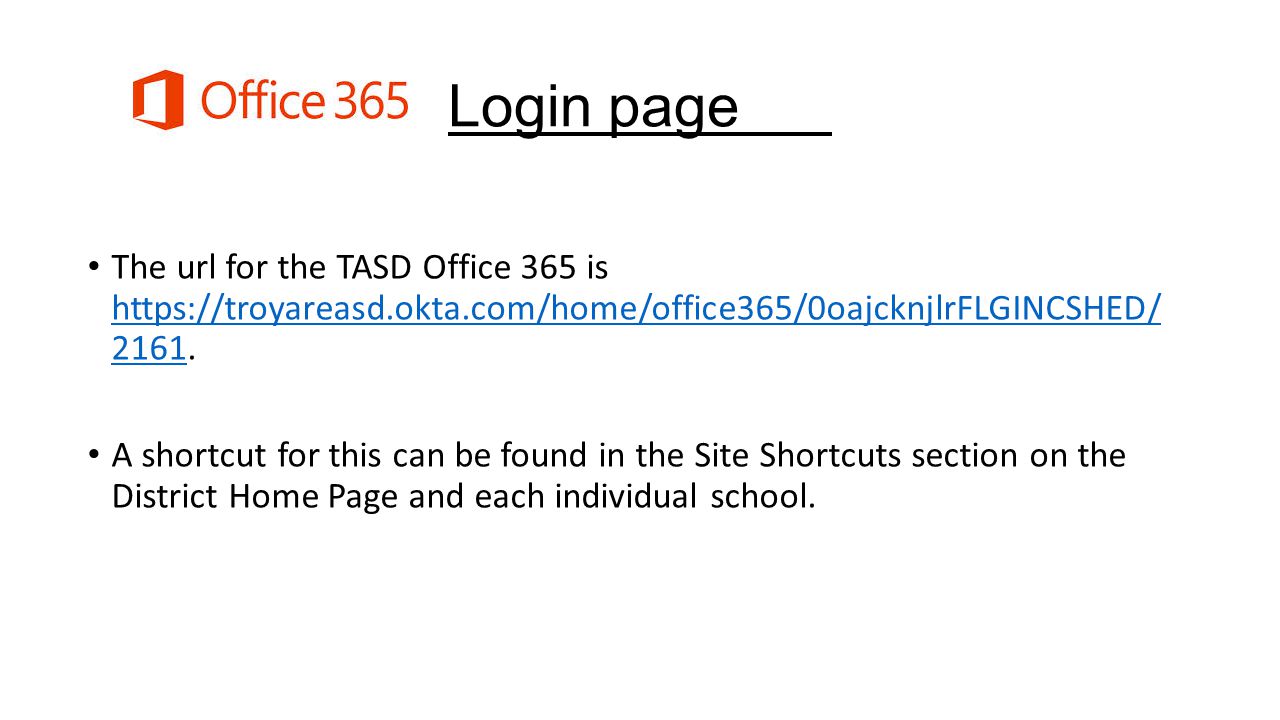 Login page The url for the TASD Office 365 is