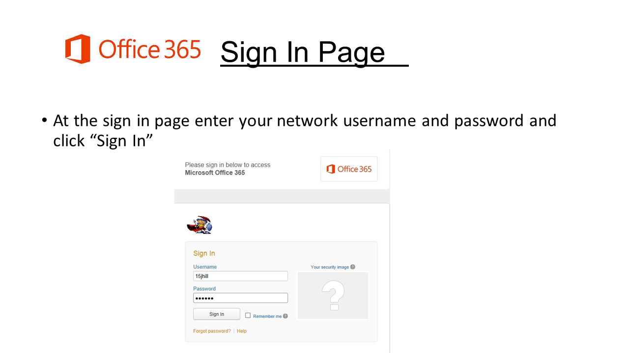 Sign In Page At the sign in page enter your network username and password and click Sign In