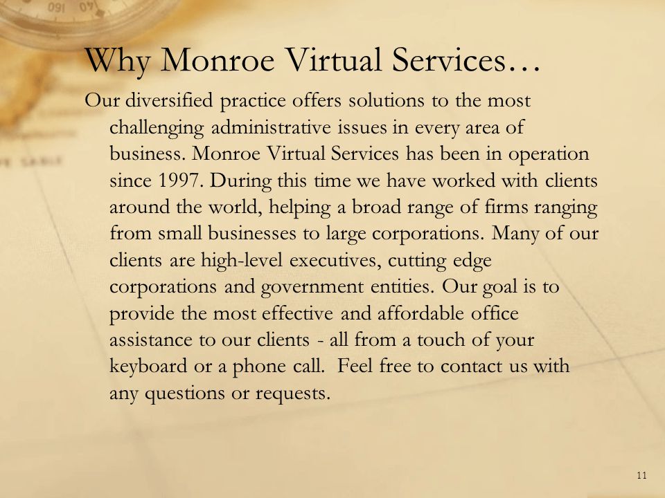 Why Monroe Virtual Services… Our diversified practice offers solutions to the most challenging administrative issues in every area of business.