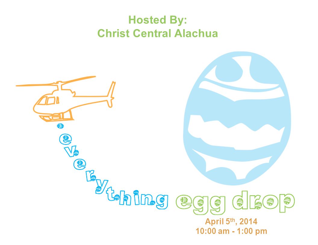 April 5 th, :00 am - 1:00 pm Hosted By: Christ Central Alachua