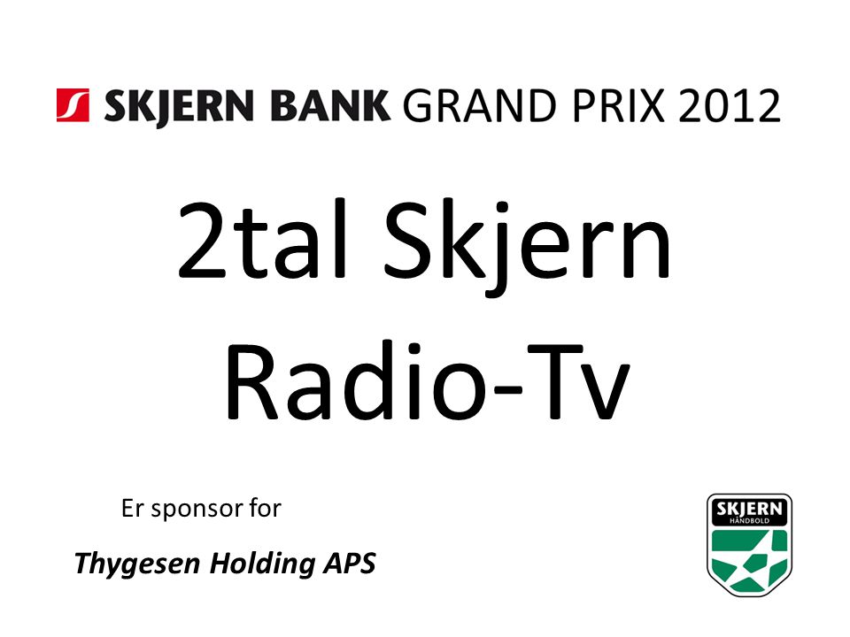 Sponsorer for Skjern Bank:. Dansk Vinhandel Er sponsor for. - ppt download