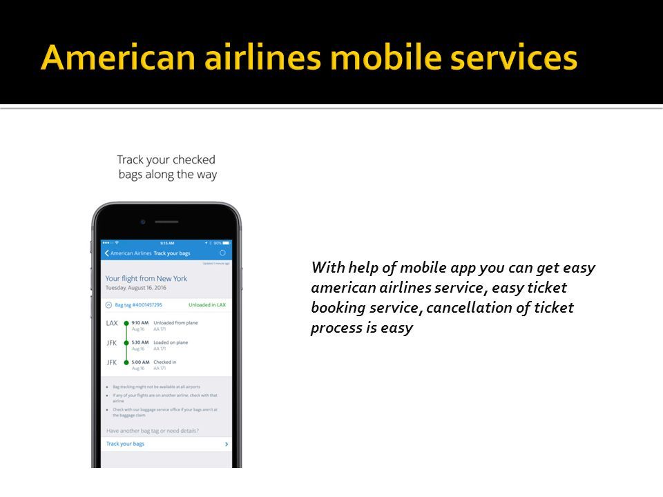 With help of mobile app you can get easy american airlines service, easy ticket booking service, cancellation of ticket process is easy
