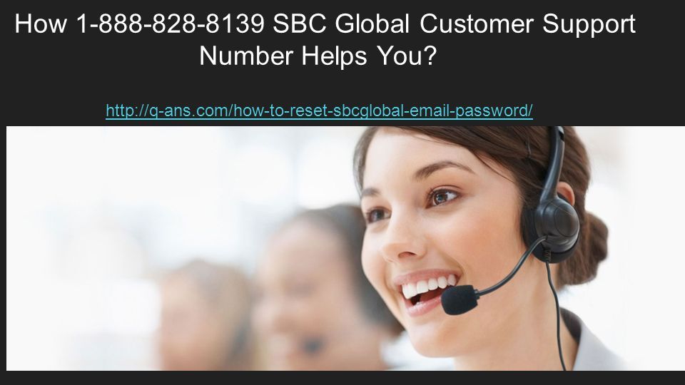How SBC Global Customer Support Number Helps You.