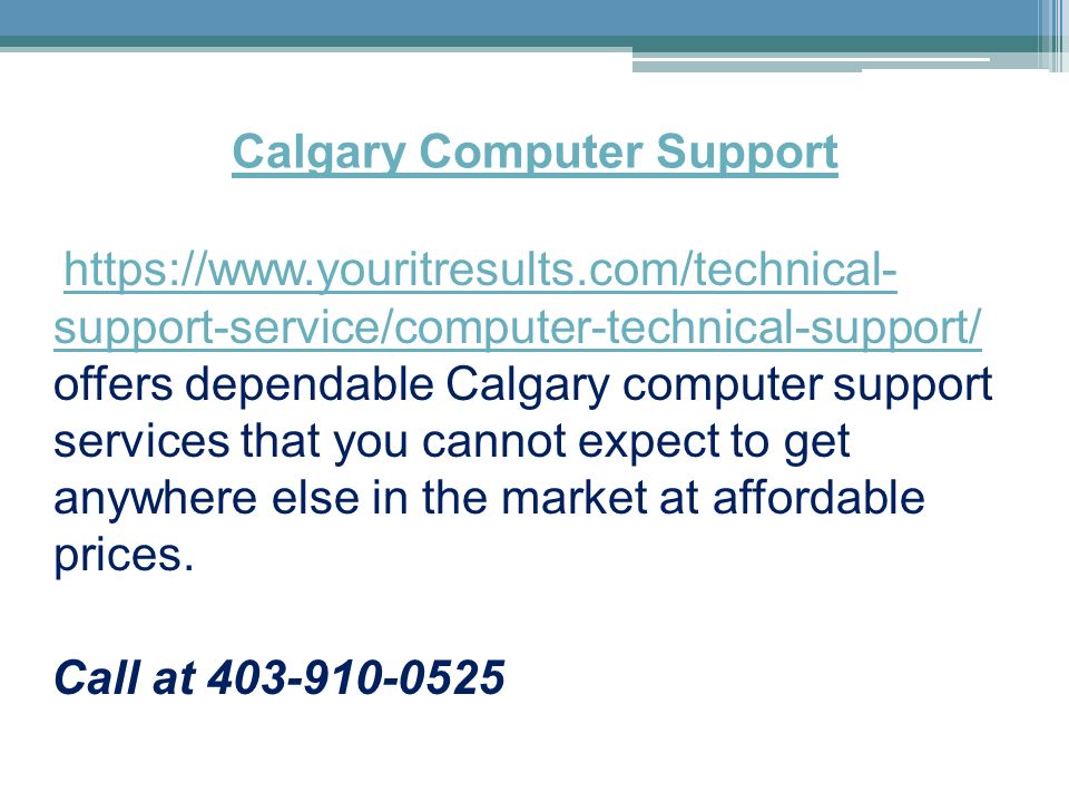 Calgary Computer Support   support-service/computer-technical-support/ offers dependable Calgary computer support services that you cannot expect to get anywhere else in the market at affordable prices.  support-service/computer-technical-support/ Call at