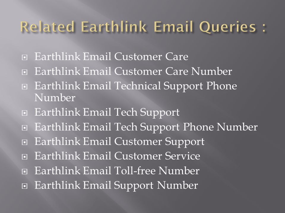  Earthlink  Customer Care  Earthlink  Customer Care Number  Earthlink  Technical Support Phone Number  Earthlink  Tech Support  Earthlink  Tech Support Phone Number  Earthlink  Customer Support  Earthlink  Customer Service  Earthlink  Toll-free Number  Earthlink  Support Number
