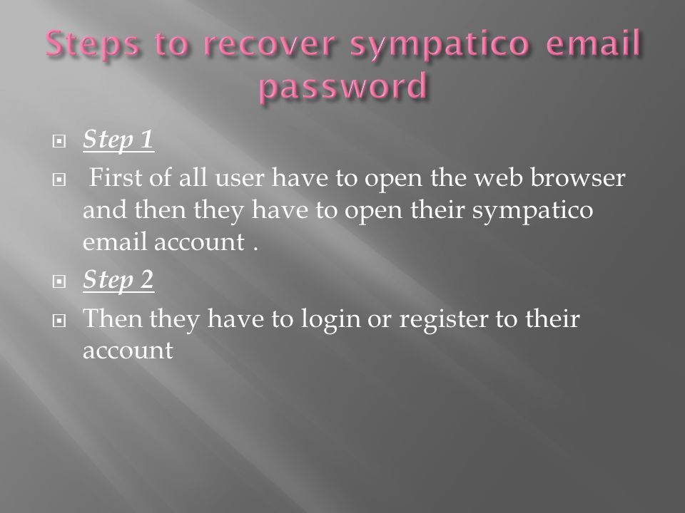  Step 1  First of all user have to open the web browser and then they have to open their sympatico  account.