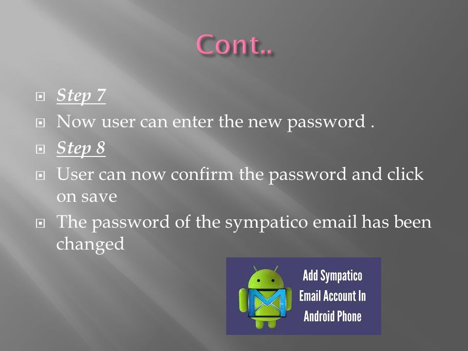  Step 7  Now user can enter the new password.