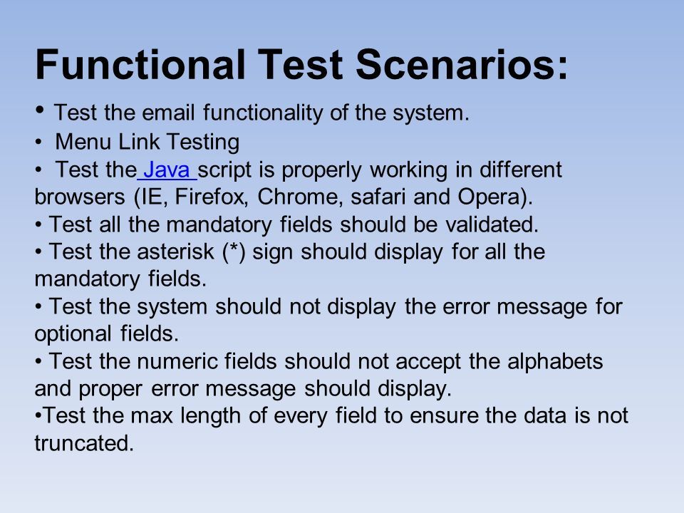 Functional Test Scenarios: Test the  functionality of the system.