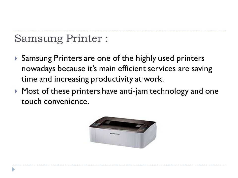 Samsung Printer :  Samsung Printers are one of the highly used printers nowadays because it’s main efficient services are saving time and increasing productivity at work.