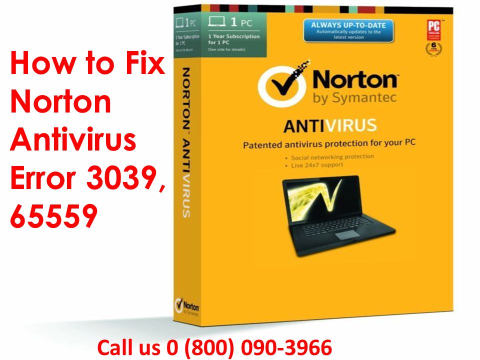 Call us 0 (800) How to Fix Norton Antivirus Error 3039, 65559