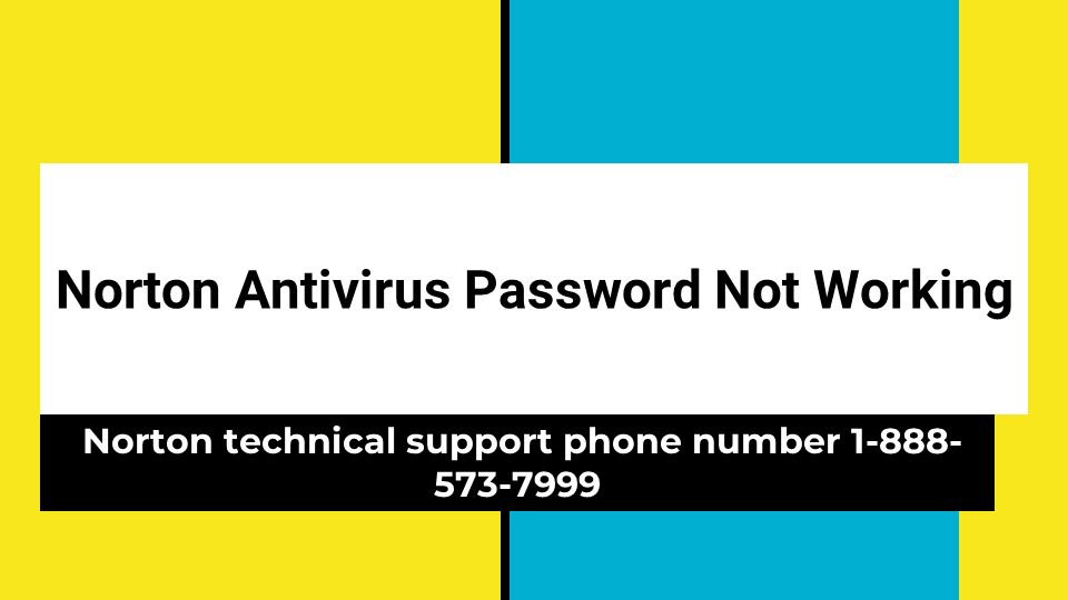 Norton Antivirus Password Not Working Norton technical support phone number