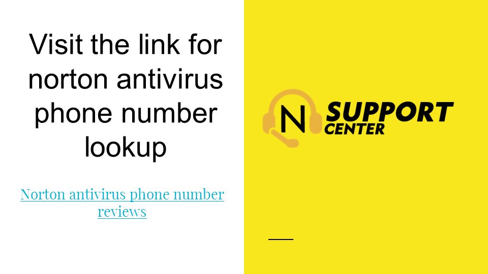 Visit the link for norton antivirus phone number lookup Norton antivirus phone number reviews