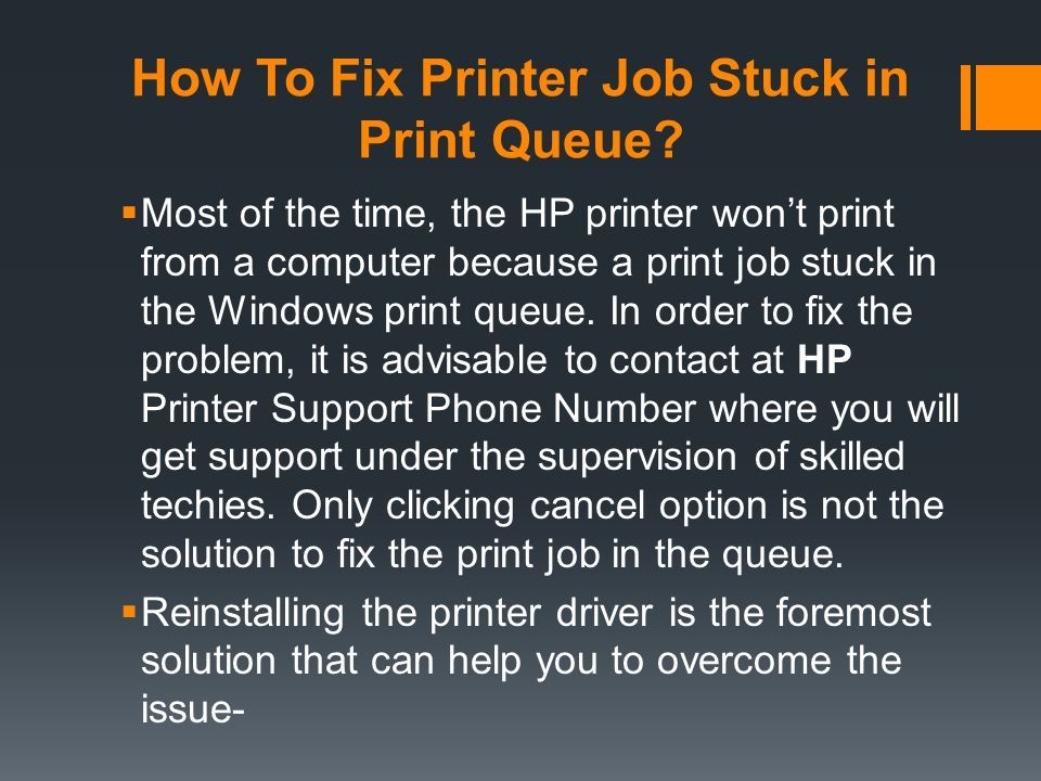  Most of the time, the HP printer won’t print from a computer because a print job stuck in the Windows print queue.