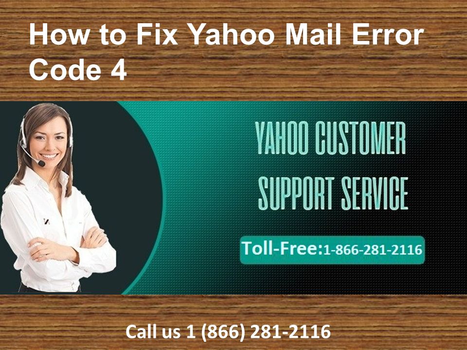 Call us 1 (866) How to Fix Yahoo Mail Error Code 4