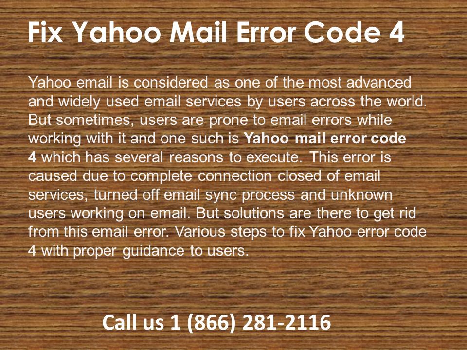 Call us 1 (866) Fix Yahoo Mail Error Code 4 Yahoo  is considered as one of the most advanced and widely used  services by users across the world.