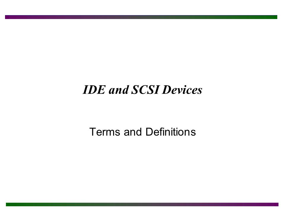 IDE and SCSI Devices Terms and Definitions