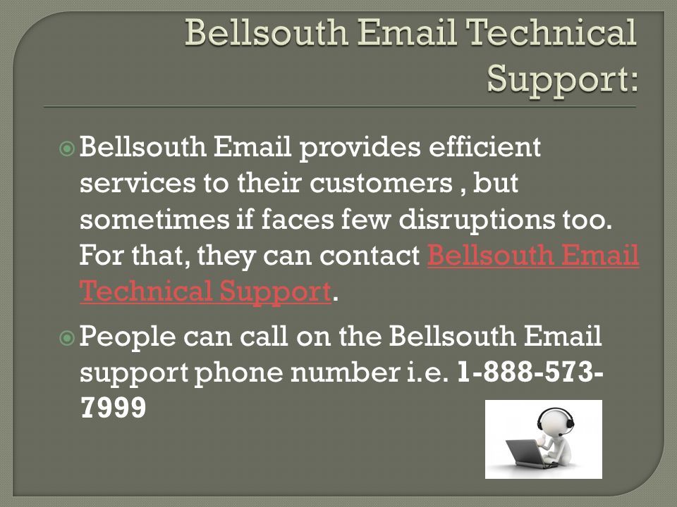  Bellsouth  provides efficient services to their customers, but sometimes if faces few disruptions too.