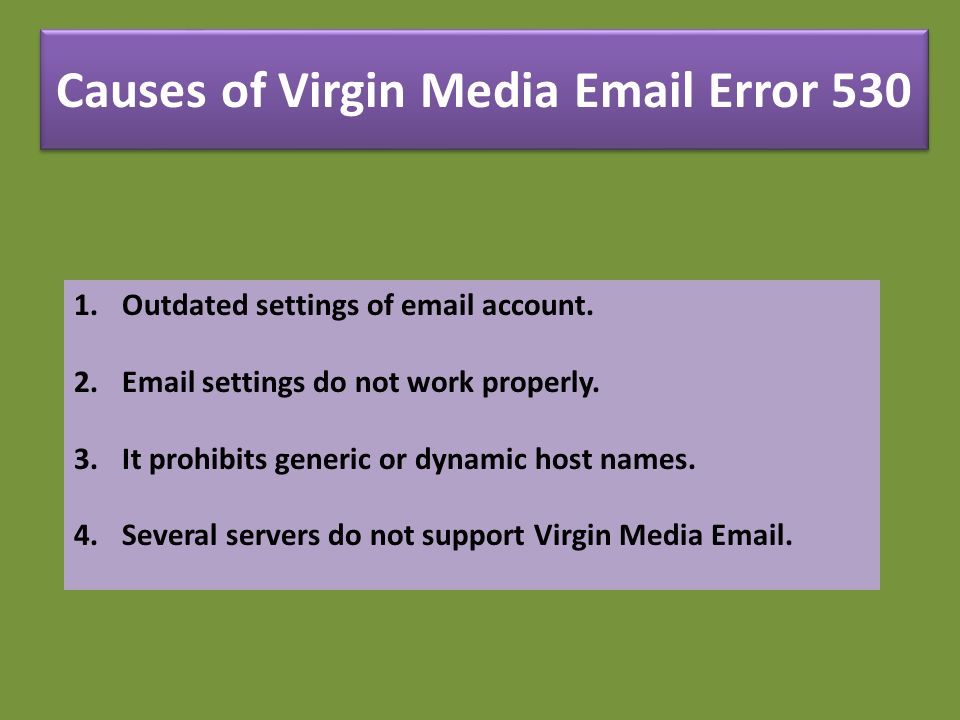 Causes of Virgin Media  Error Outdated settings of  account.