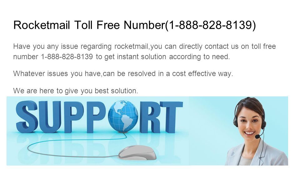 Rocketmail Toll Free Number( ) Have you any issue regarding rocketmail,you can directly contact us on toll free number to get instant solution according to need.