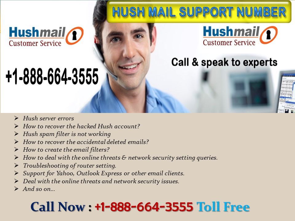 Call Now : Toll Free Call Now : Toll Free  Hush server errors  How to recover the hacked Hush account.