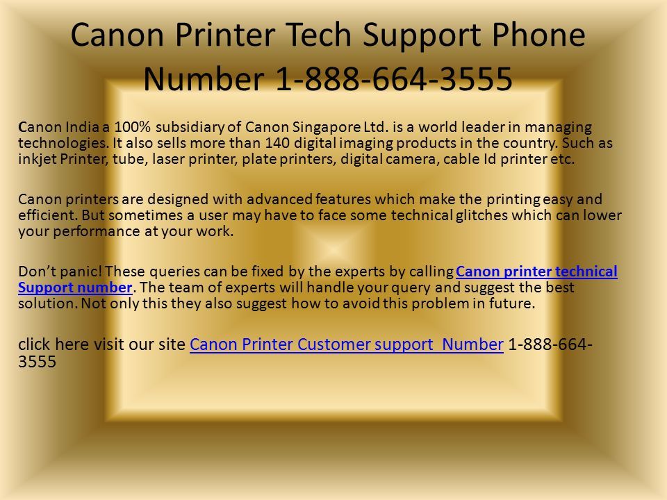 Canon Printer Tech Support Phone Number Canon India a 100% subsidiary of Canon Singapore Ltd.