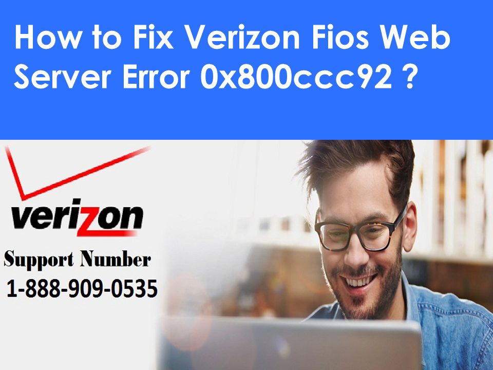 How to Fix Verizon Fios Web Server Error 0x800ccc92
