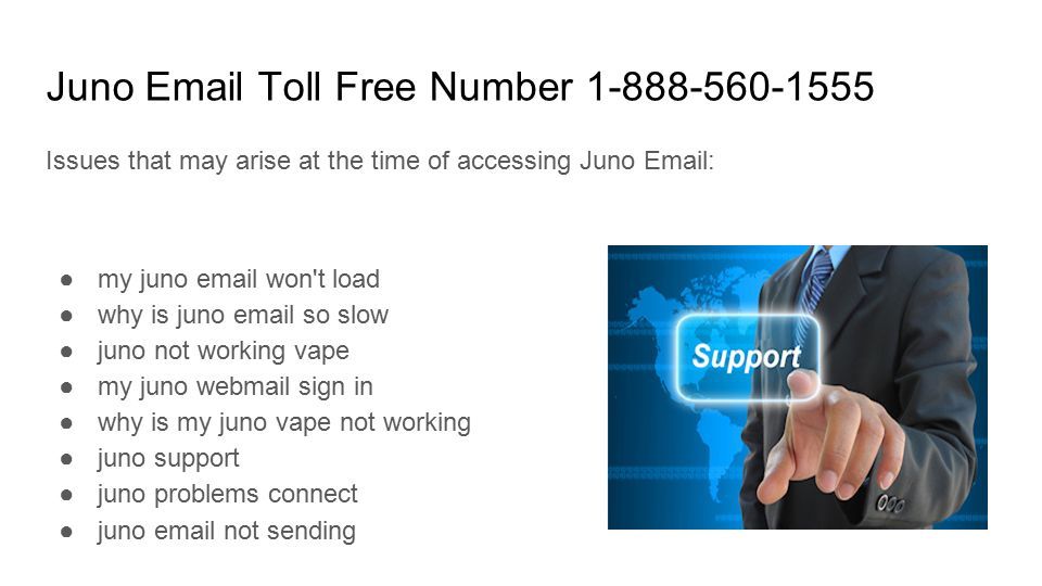 Juno  Toll Free Number Issues that may arise at the time of accessing Juno   ●my juno  won t load ●why is juno  so slow ●juno not working vape ●my juno webmail sign in ●why is my juno vape not working ●juno support ●juno problems connect ●juno  not sending