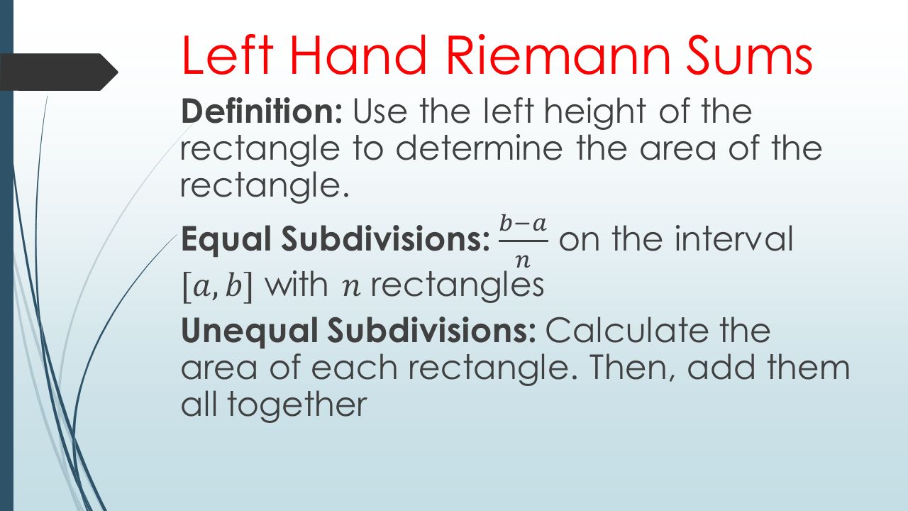 Approximating Definite Integrals. Left Hand Riemann Sums. - ppt download