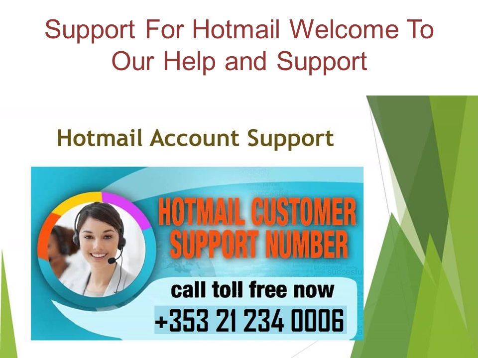 Support For Hotmail Welcome To Our Help and Support