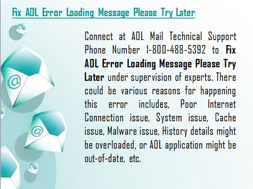 Powerpoint Templates Page 2 Fix AOL Error Loading Message Please Try Later Connect at AOL Mail Technical Support Phone Number to Fix AOL Error Loading Message Please Try Later under supervision of experts.