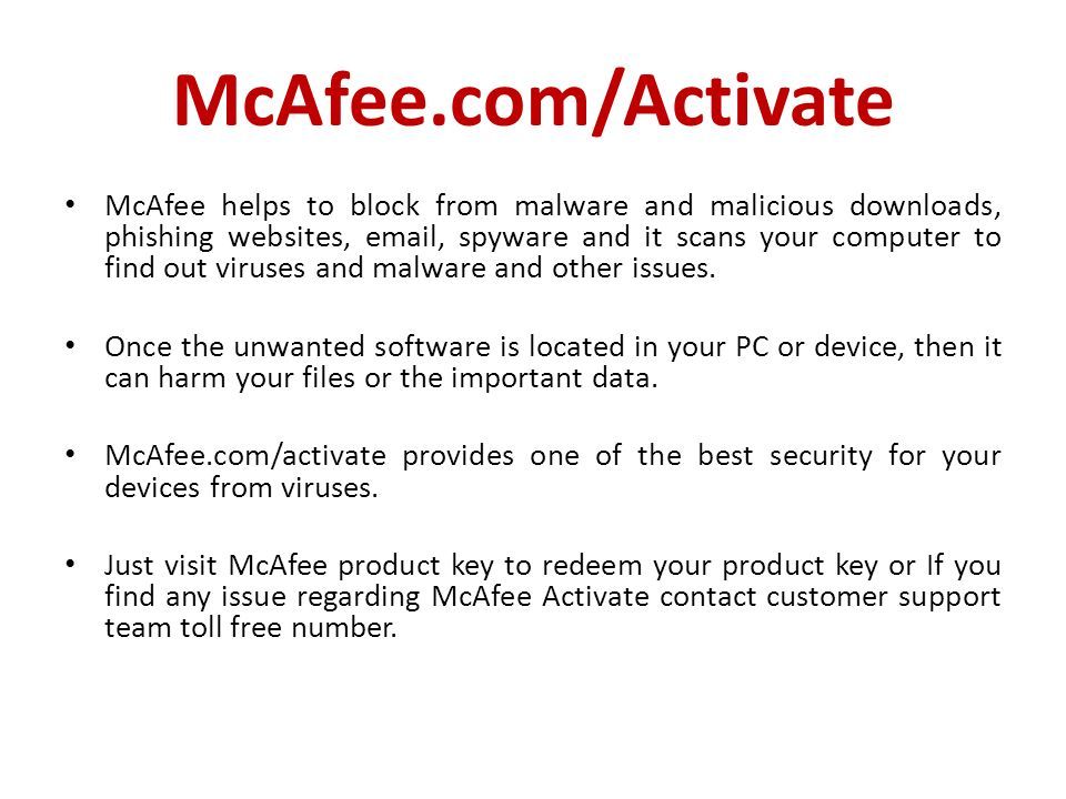 McAfee.com/Activate McAfee helps to block from malware and malicious downloads, phishing websites,  , spyware and it scans your computer to find out viruses and malware and other issues.