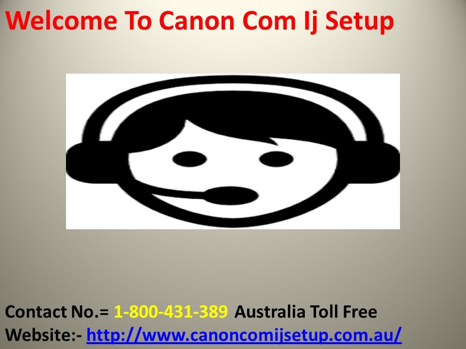 Welcome To Canon Com Ij Setup Contact No.= Australia Toll Free Website:-
