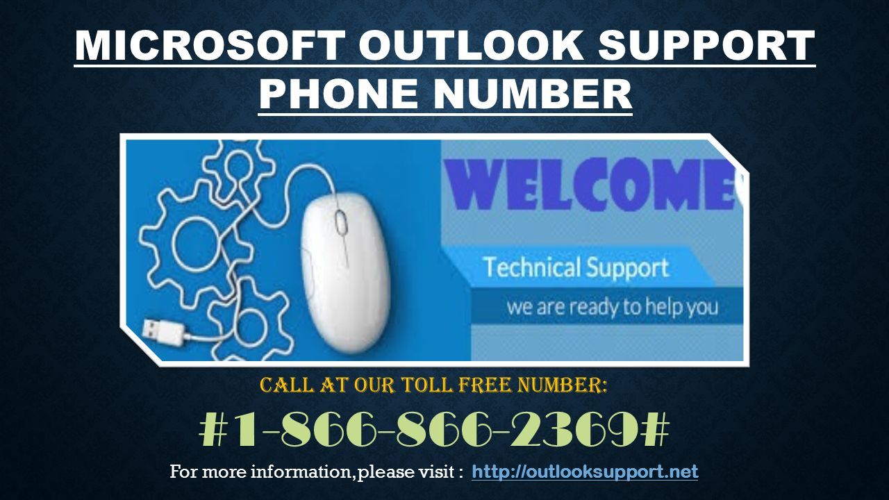 MICROSOFT OUTLOOK SUPPORT PHONE NUMBER CALL AT OUR TOLL FREE NUMBER: # #     For more information, please visit :