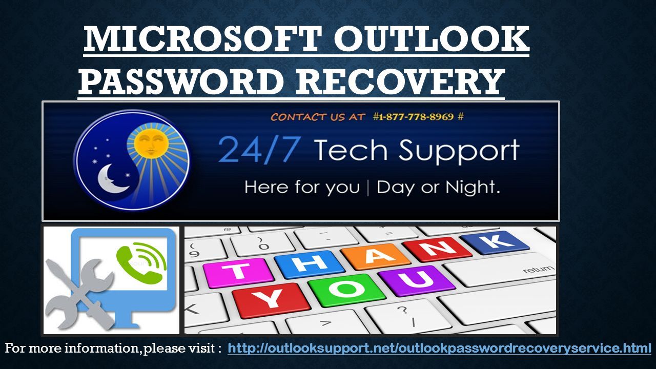 MICROSOFT OUTLOOK PASSWORD RECOVERY     For more information, please visit :