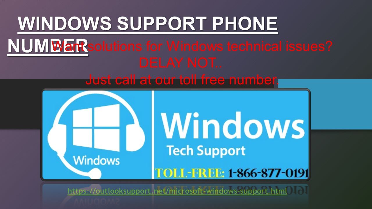 WINDOWS SUPPORT PHONE NUMBER WINDOWS SUPPORT PHONE NUMBER Want solutions for Windows technical issues.